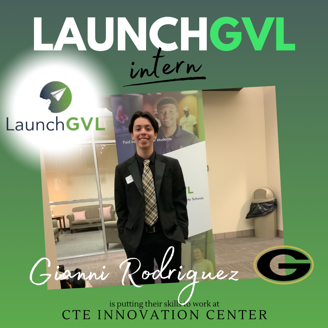 Launch GVL Intern Gianni Rodriguez CTE Innovation Center